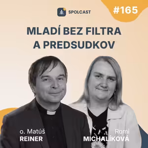 SPC165: Mladí bez filtra a predsudkov