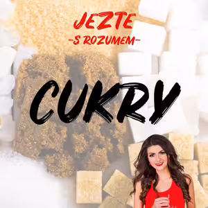 CUKRY - Hezky na sladko a zdravě
