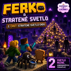 🕷️ Ferko a stratené svetlo časť 2 | Minecraft ⛏️✨Multiverse #17