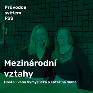 Ep.4 | Mezinárodní vztahy