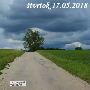 Očami vandráka 53 - 2018-05-17 "Ňezmoknuc f tlakovej ňiži mušiš znac. Z Nitry do Jedľových Kostolian za 4 dni. 2.časť"