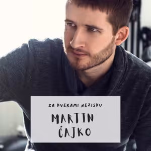 Martin Čajko - OTVORENÁ HRA - Keď si človek uprace v postojoch, ľahšie sa učí zručnosti