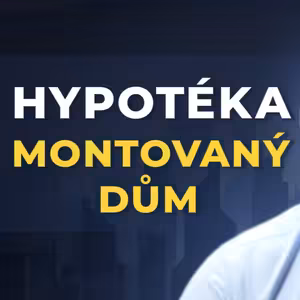 Hypotéka na montovaný dům: Na co si dát pozor!