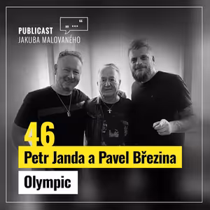 Publicast #46: Petr Janda a Pavel Březina | Olympic