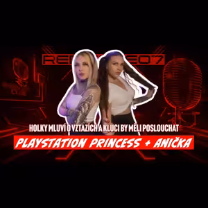 S03E07 Playstation Princess a Anna Krátošková o placení na prvním rande a ideálním chlapovi