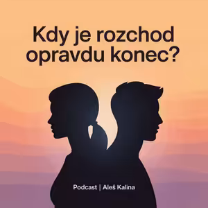 Kdy je rozchod OPRAVDU definitivní? (A proč se pořád vracíme?)