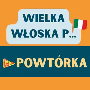 154: Nauka czeskiego czyli powtórka słów związanych z Włochami