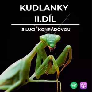 80: Kudlanky II. díl - s Lucií Konrádovou