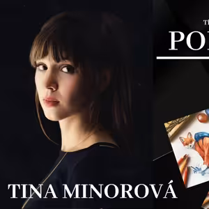 EP.35 Každý človek má vášeň, len ju musí nájsť - TINA MINOROVÁ
