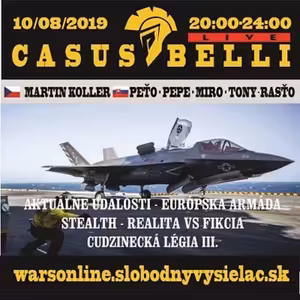 Casus belli 73 - 2019-08-10 Aktuálne udalosti stealth 01 a legia 03
