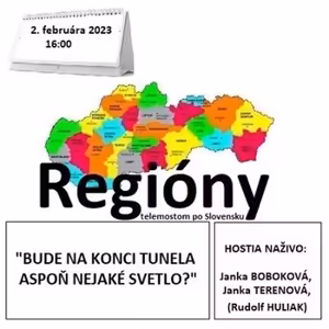 Regióny 03/2023 - 2023-02-02 „BUDE NA KONCI TUNELA ASPOŇ NEJAKÉ SVETLO?“