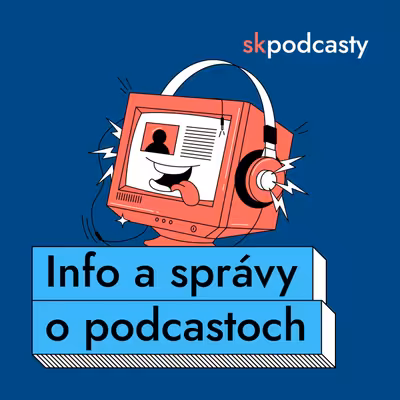 Info a správy o podcastoch