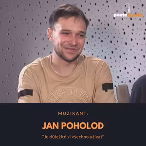 Jan Poholod – muzikant: Je důležité si všechno užívat