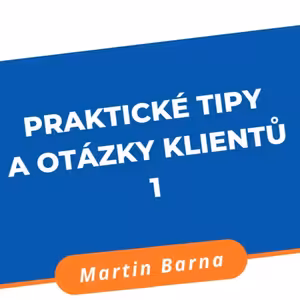 Praktické tipy a otázky klientů 1