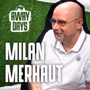 O Newcastle United a fanouškovských devadesátkách: Políbil jsem zemi v nejfotbalovějším městě! – Milan Merhaut | Away Days #35