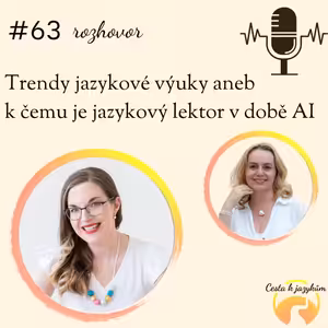 #63 Trendy jazykové výuky aneb k čemu je jazykový lektor v době AI