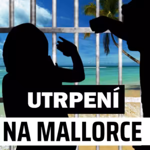 ZPOVĚĎ OBĚTI #14: "Chtěl mě věznit na Mallorce, utekla jsem za 5 minut dvanáct"