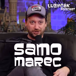 Lužifčák #288 Samo Marec - Je úplne v pohode nesledovať tak často politiku