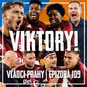 VLÁDCI PRAHY #109: Klíčové vítězství a ostudná Plzeň! Birma v TOPu? Priske má co vysvětlovat