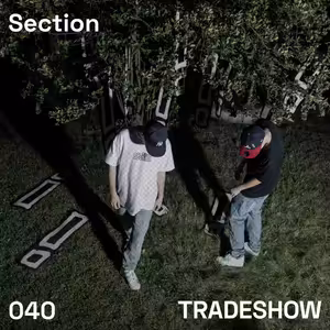 TRADESHOW podcast 040: Section