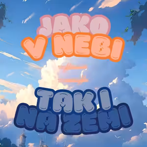 JAKO V NEBI TAK I NA ZEMI - Nebeské povolání - Petra