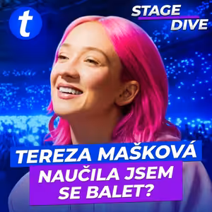 Kvůli novému klipu jsem se začala učit balet. V O2 universu chci být lidem blízko | Tereza Mašková