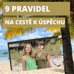 Tip od Stáni #2: 9 pravidel cesty k úspěchu