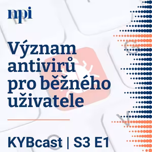 Význam antivirů pro běžného uživatele | S3:E1