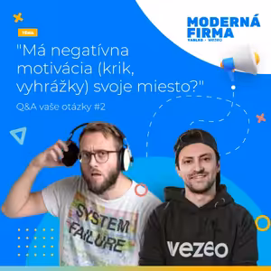 ”Má negatívna motivácia (krik, vyhrážky) svoje miesto?” Q&A vaše otázky #2