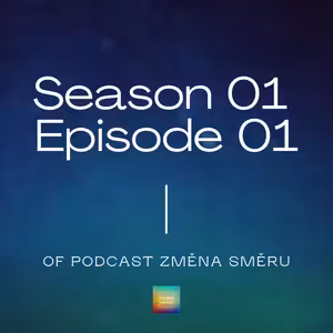 ZMĚNA SMĚRU#1 - Začátek nové éry