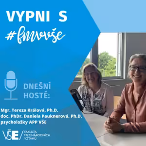 Vypni s FMV: O stresu s psycholožkami z Akademické psychologické poradny VŠE