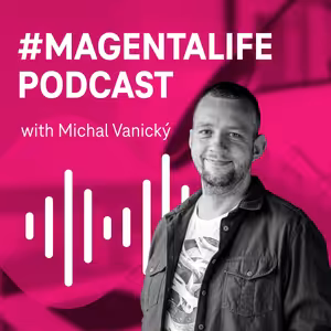 #MAGENTALIFE with Michal Vanický