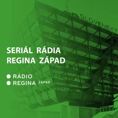 Seriál Rádia Regina Západ