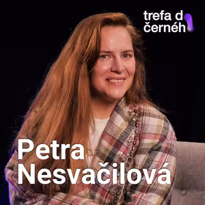 PETRA NESVAČILOVÁ: Jsem velká milovnice Švejka. Humor mám hlavně po taťkovi.