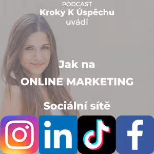 Jak na online marketing 1- SOCIÁLNÍ SÍTĚ s Dianou Zadákovou. Výběr strategie a vhodných médií pro začínající podnikatele a startupy, jak správně komunikovat, dark social a trendy budoucnosti!