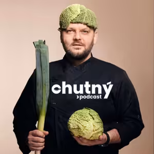 CHUTNÝ podcast