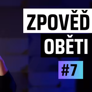 ZPOVĚĎ OBĚTI #7: "Byl jsem křivě obviněný ze znás*lnění. Policajt na mě křičel, že půjdu do tepláků"