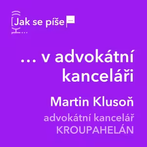 Jak se píše… v advokátní kanceláři