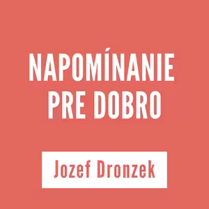 NAPOMÍNANIE PRE DOBRO | 25. februára 2026