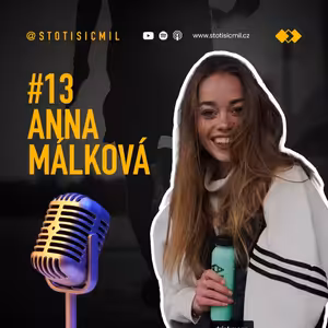 #13 Anna Málková: Vždycky jsem věděla, že chci běhat, olympiáda je sen už od dětství