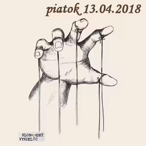 Korene 34 - 2018-04-13 „Manipulovanie verejnosti ako návrat k totalite?!“