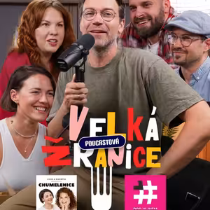 8. Podcastová žranice: Chumelenice & Pod vlivem