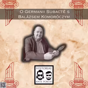 O Germanii Subactě s Balázsem Komoróczym