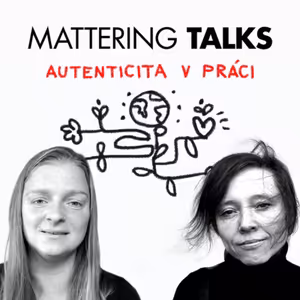 #16 Martina Pražáková | Mattering Talks