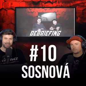 DEBRIEFING #10: CDS Sosnová a host Michal Reichert