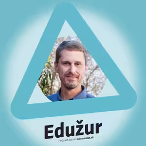EDUŽUR: Nebojme sa priznať, že nevieme všetko, aj žiaci nám môžu poradiť, hovorí učiteľ informatiky Martin Cápay