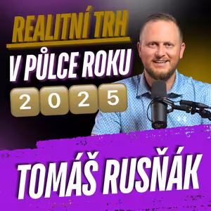 287: Realitní trh v půlce roku 2025