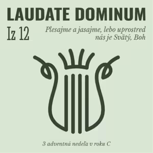 Iz 12: Plesajme a jasajme, lebo uprostred nás je Svätý, Boh