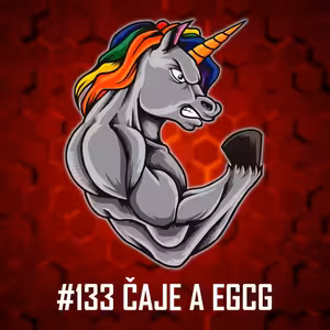 #133: Čaje a EGCG - Druhy čajů, Obsažené látky, Zajímavosti a Efekty dle vědeckých studíí