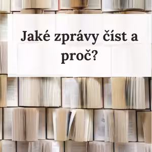 Jaké zprávy číst a proč | Mirek Jersák